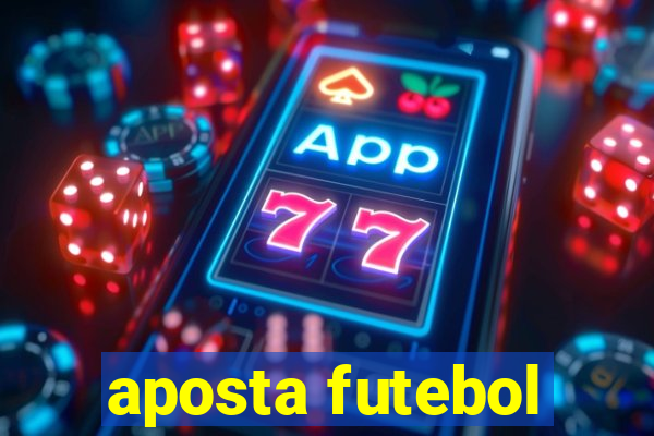 aposta futebol