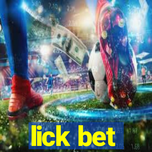 lick bet