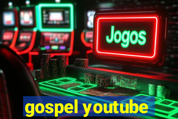 gospel youtube