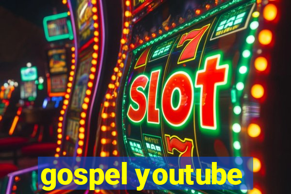 gospel youtube