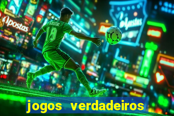 jogos verdadeiros para ganhar dinheiro