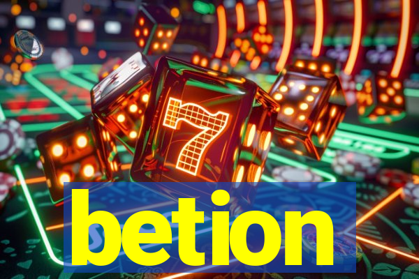 betion