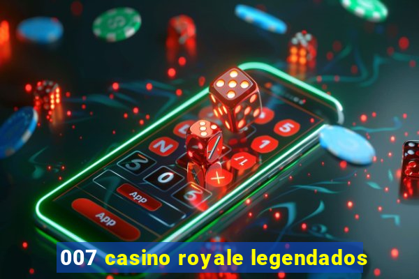 007 casino royale legendados