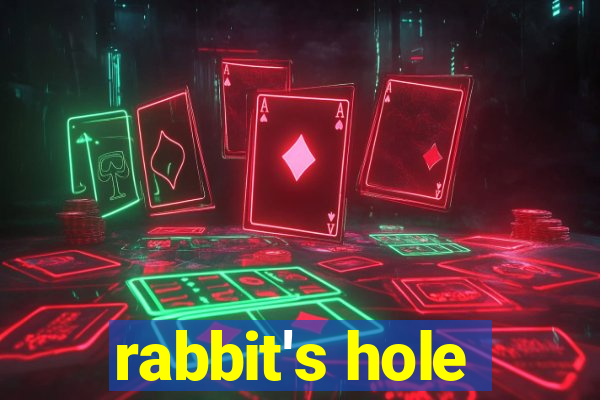 rabbit's hole