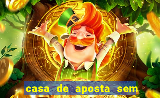 casa de aposta sem deposito minimo