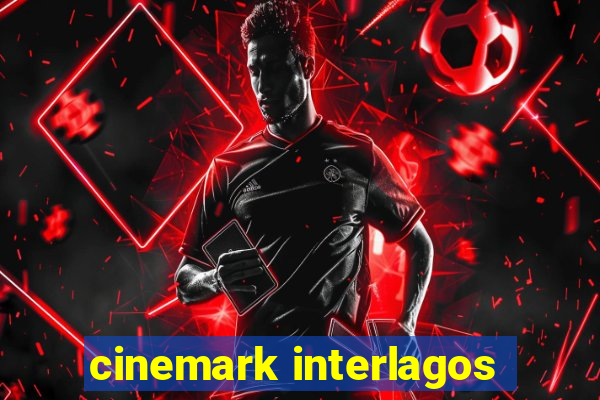 cinemark interlagos