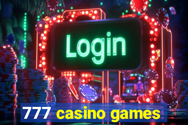 777 casino games