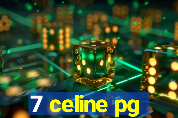 7 celine pg