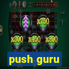 push guru