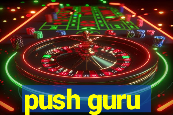 push guru