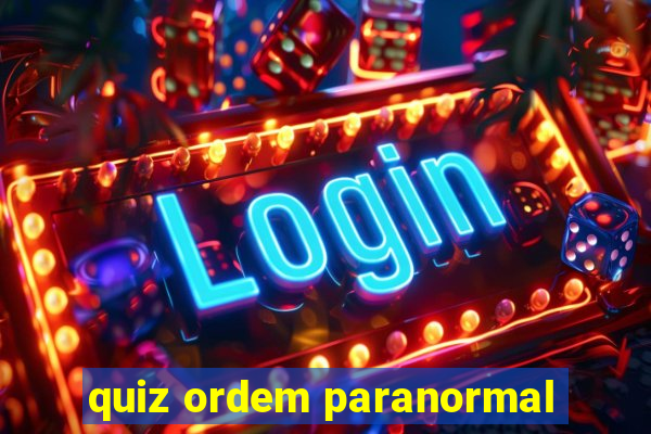 quiz ordem paranormal