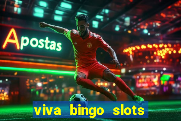 viva bingo slots casino gratis