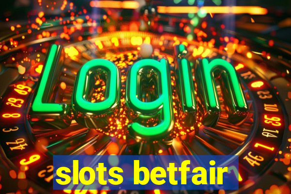 slots betfair