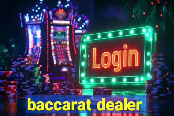 baccarat dealer