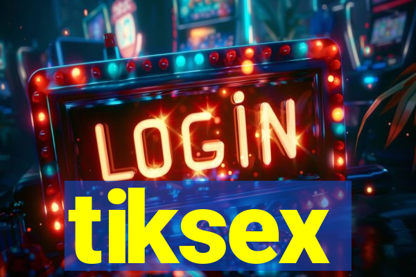 tiksex