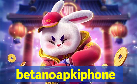 betanoapkiphone