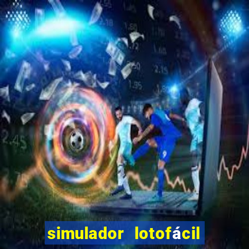 simulador lotofácil só matemática