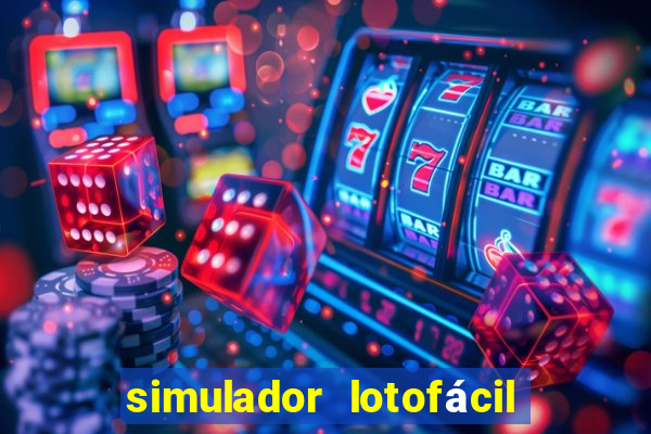 simulador lotofácil só matemática