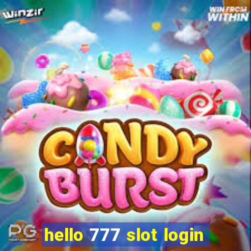 hello 777 slot login