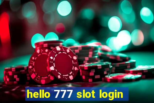 hello 777 slot login