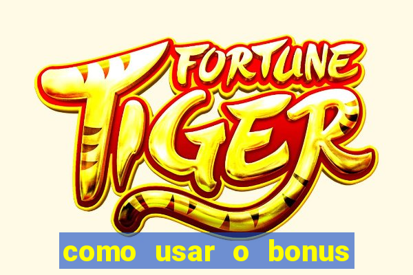 como usar o bonus do brazino777