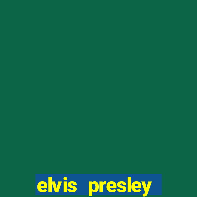 elvis presley altura 茅 peso