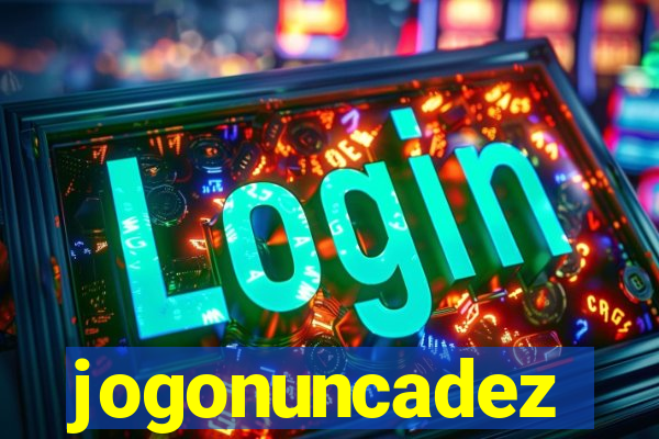 jogonuncadez