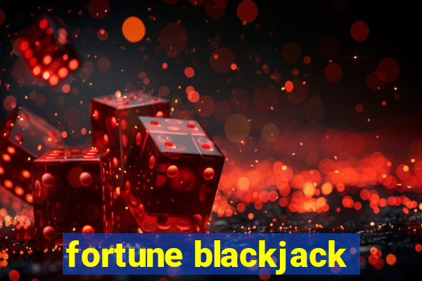 fortune blackjack