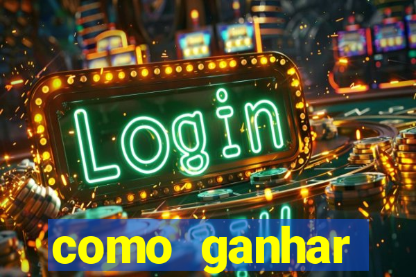 como ganhar dinheiro em casino online