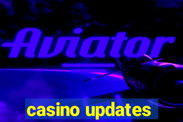 casino updates