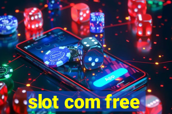 slot com free