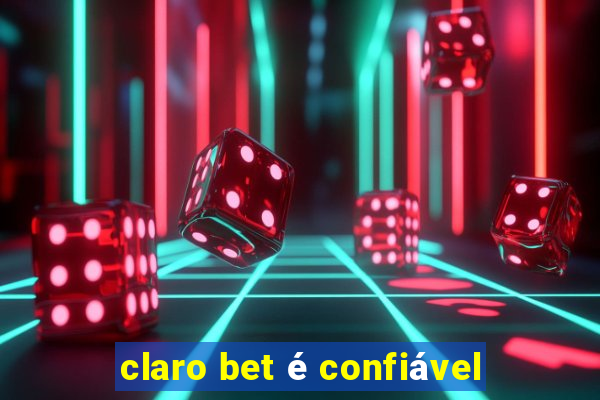 claro bet é confiável