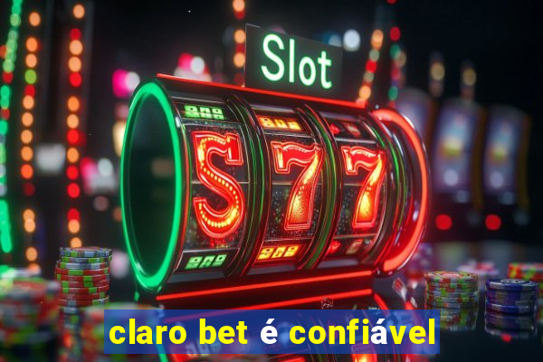 claro bet é confiável