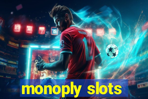 monoply slots