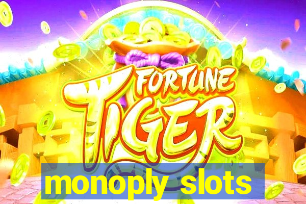 monoply slots