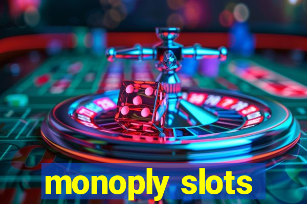 monoply slots