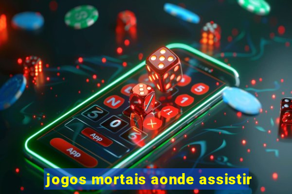 jogos mortais aonde assistir