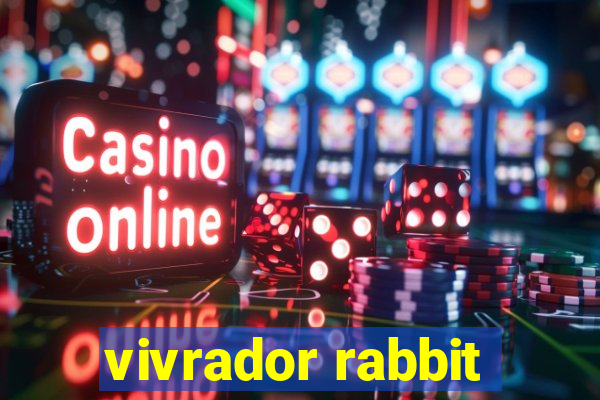 vivrador rabbit