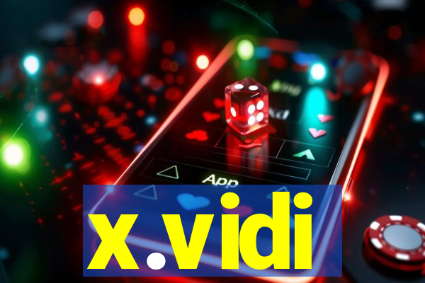 x.vidi