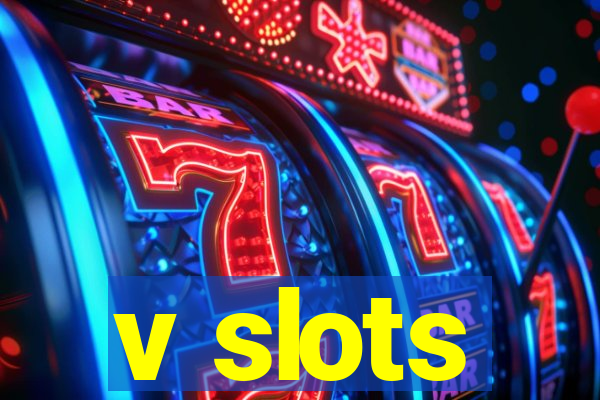 v slots