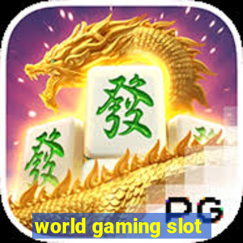 world gaming slot