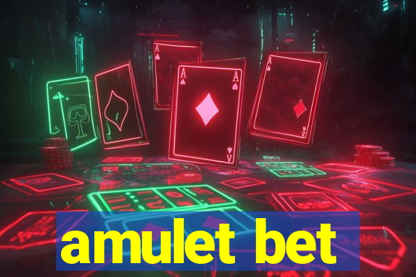 amulet bet