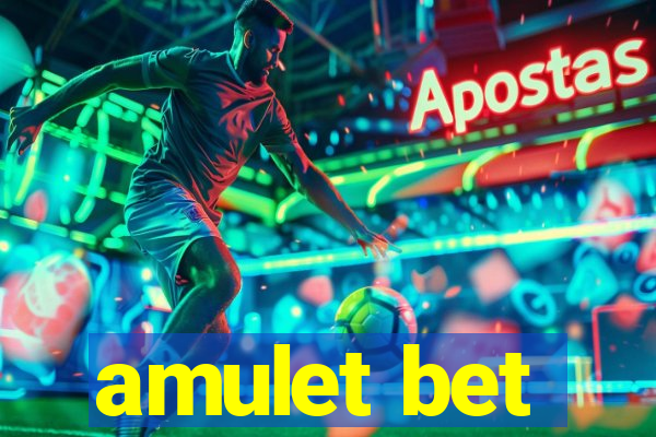 amulet bet