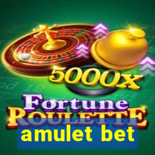 amulet bet