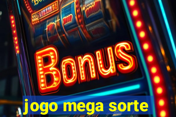 jogo mega sorte