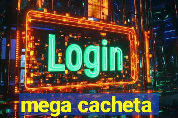 mega cacheta