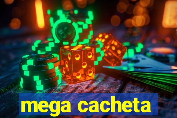 mega cacheta