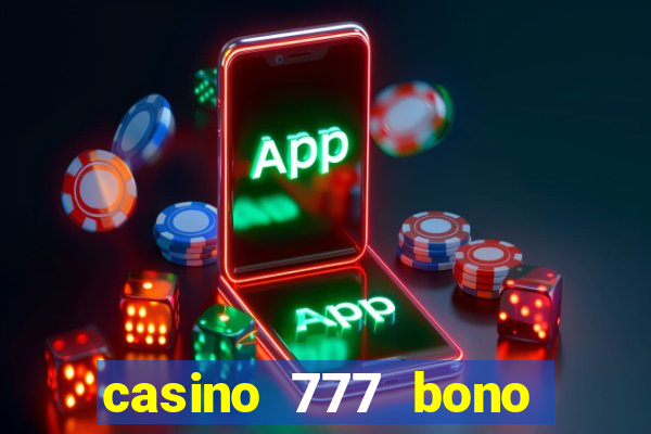 casino 777 bono sin deposito