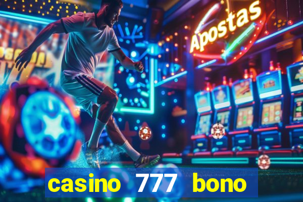 casino 777 bono sin deposito