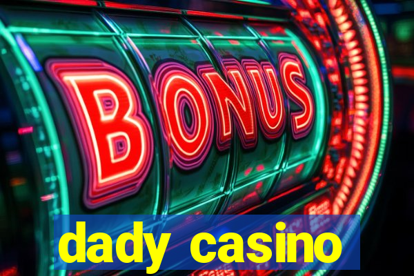 dady casino